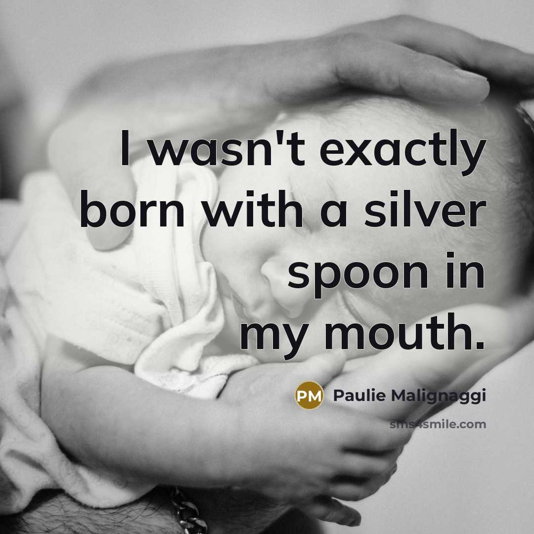 “I wasn't exactly born with a silver spoon in my…” quote by Paulie Malignaggi