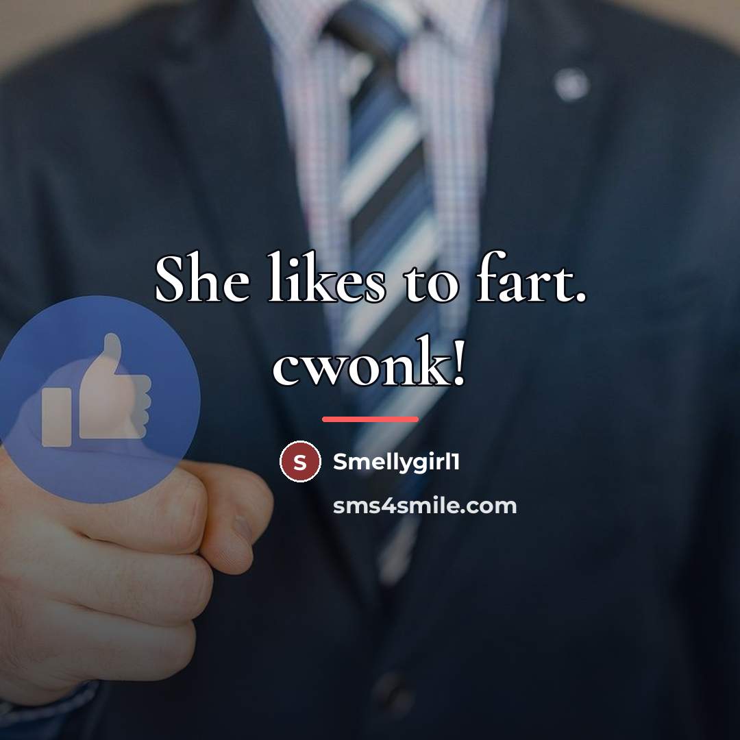 “She likes to fart. cwonk!…” quote by Smellygirl1