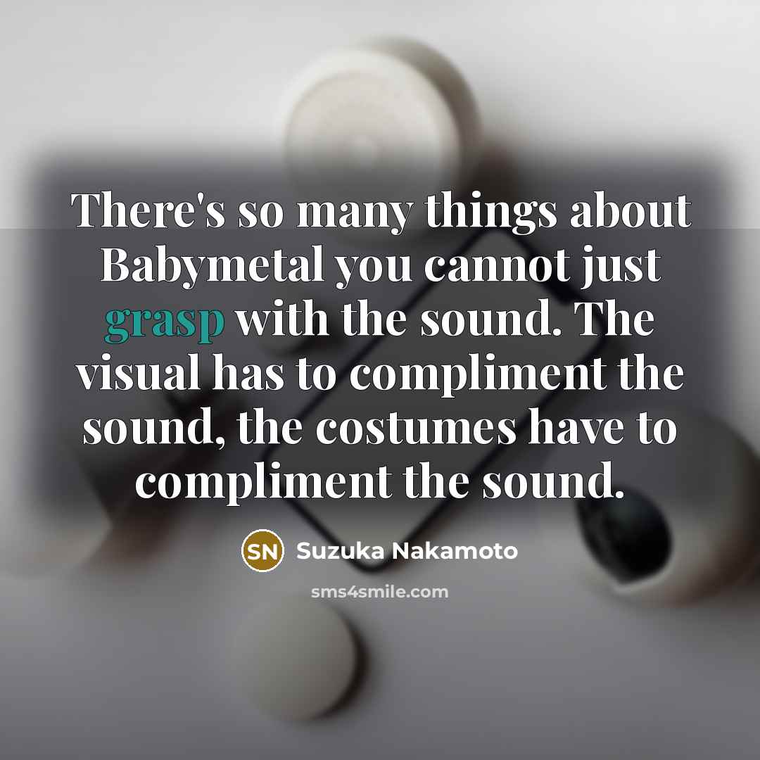 “There's so many things about Babymetal you cannot just grasp…” quote by Suzuka Nakamoto