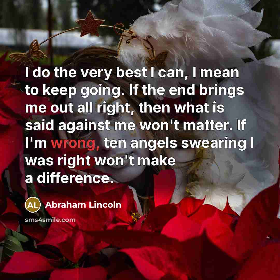 “I do the very best I can, I mean to…” quote by Abraham Lincoln