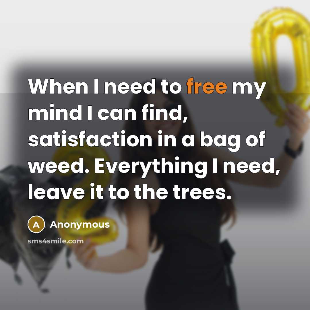 “When I need to free my mind I can find,…” quote by Anonymous