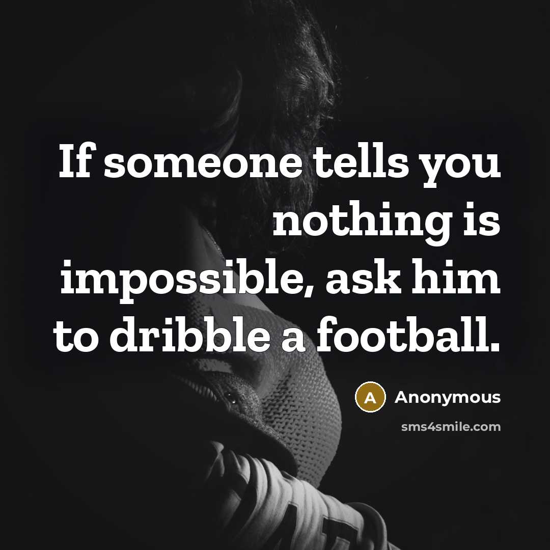 “If someone tells you nothing is impossible, ask him to…” quote by Anonymous