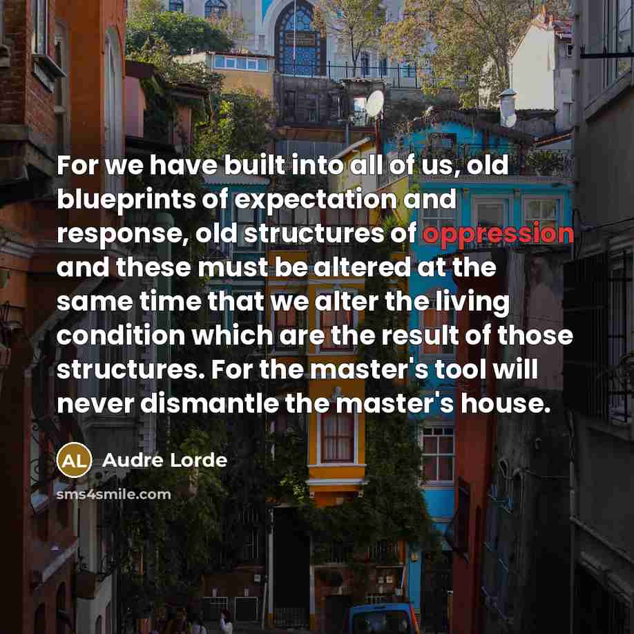 “For we have built into all of us, old blueprints…” quote by Audre Lorde