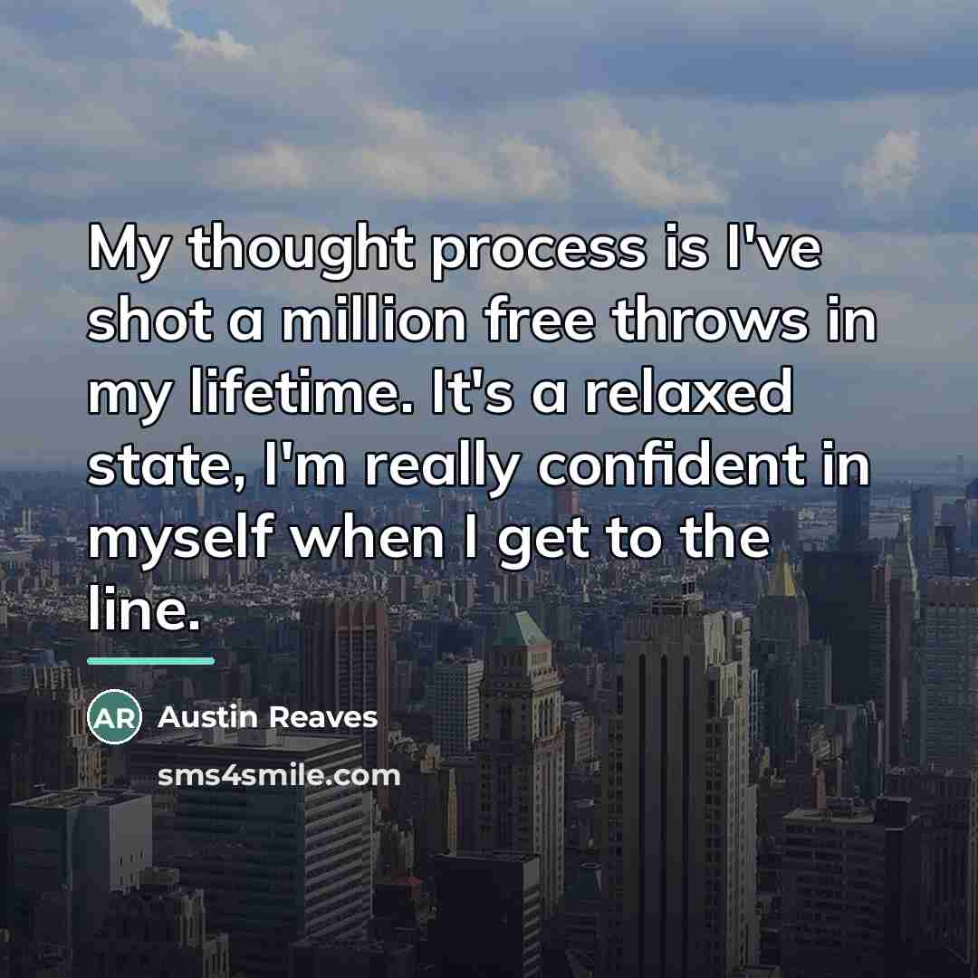 “My thought process is I've shot a million free throws…” quote by Austin Reaves