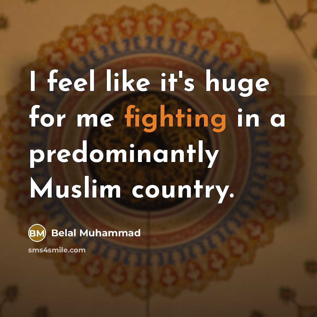 “I feel like it's huge for me fighting in a…” quote by Belal Muhammad