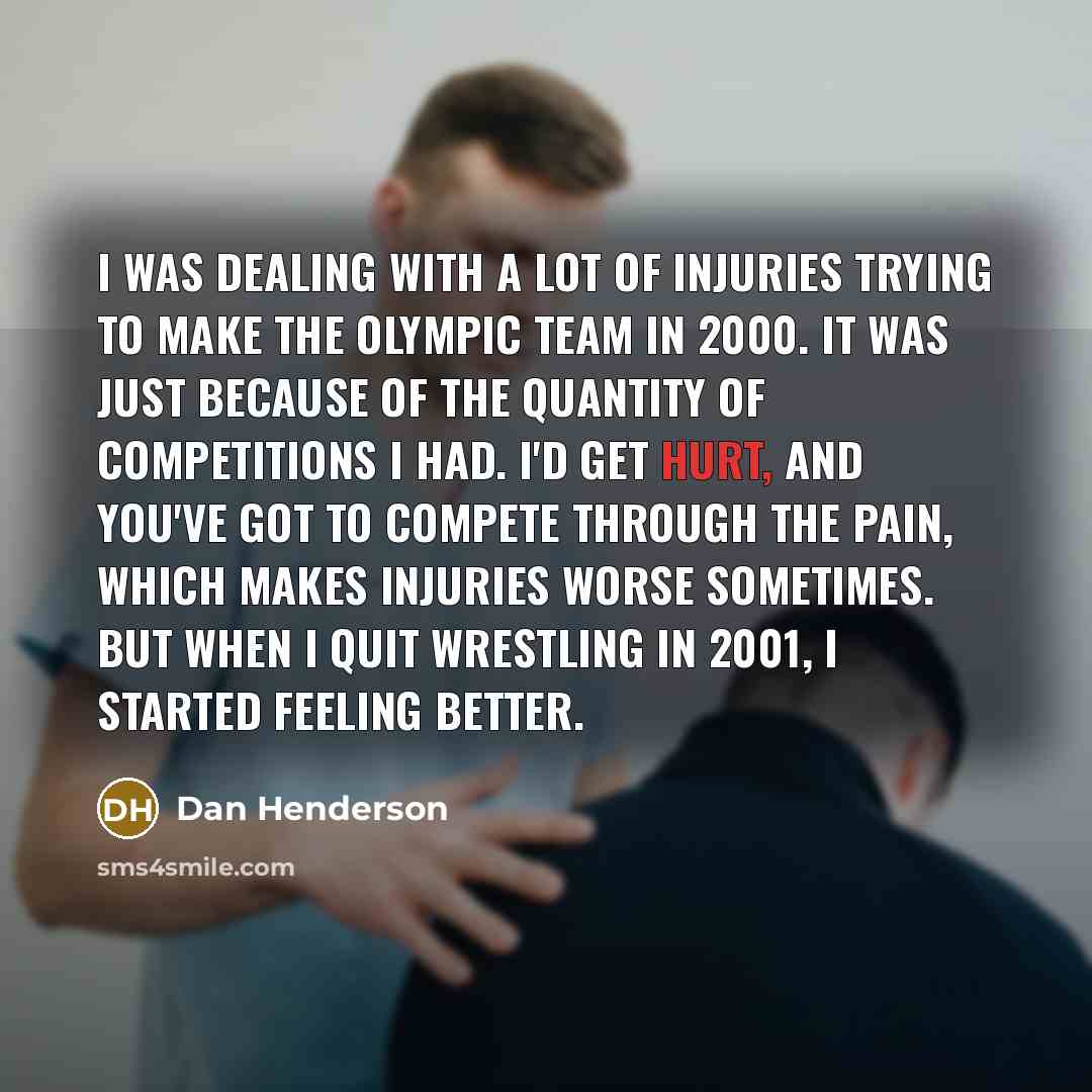 “I was dealing with a lot of injuries trying to…” quote by Dan Henderson