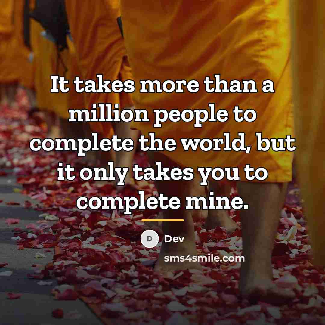 “It takes more than a million people to complete the…” quote by Dev