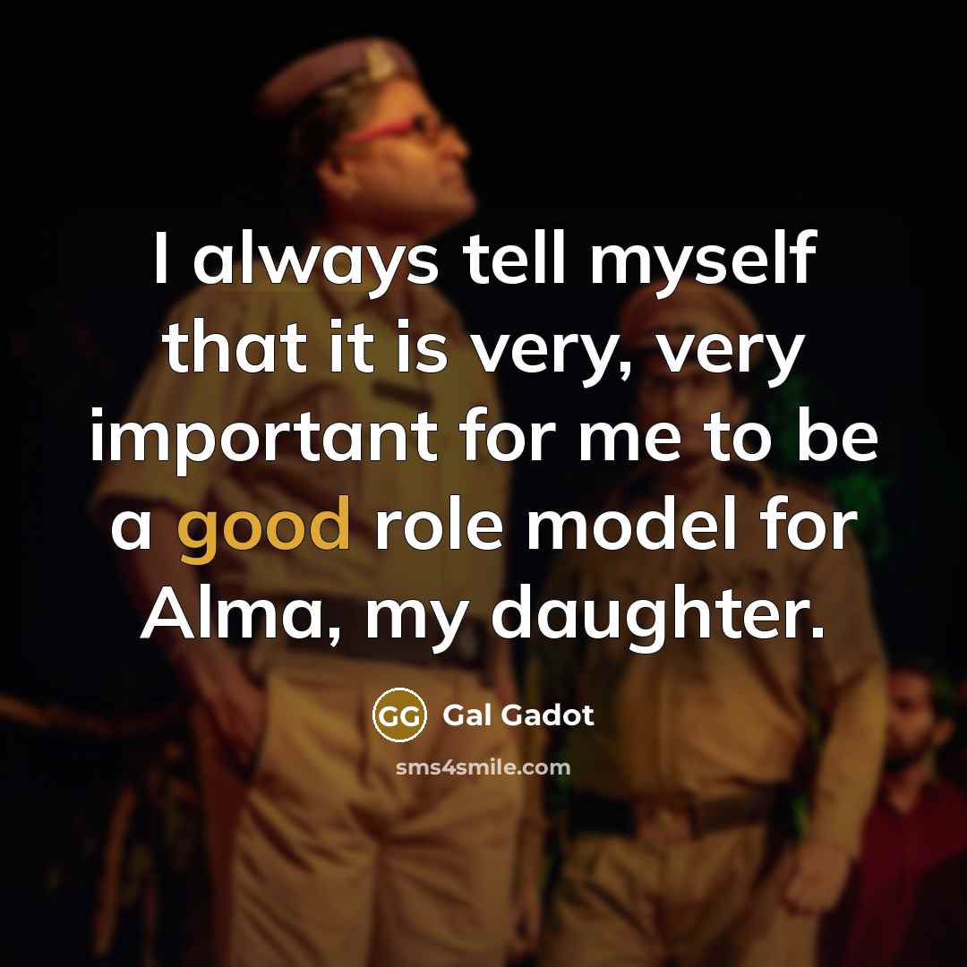 “I always tell myself that it is very, very important…” quote by Gal Gadot