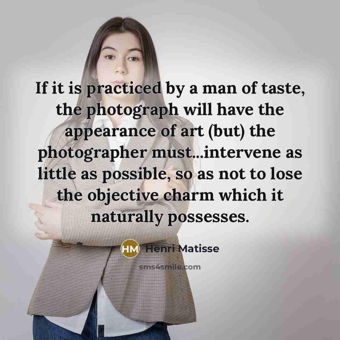 “If it is practiced by a man of taste, the…” quote by Henri Matisse