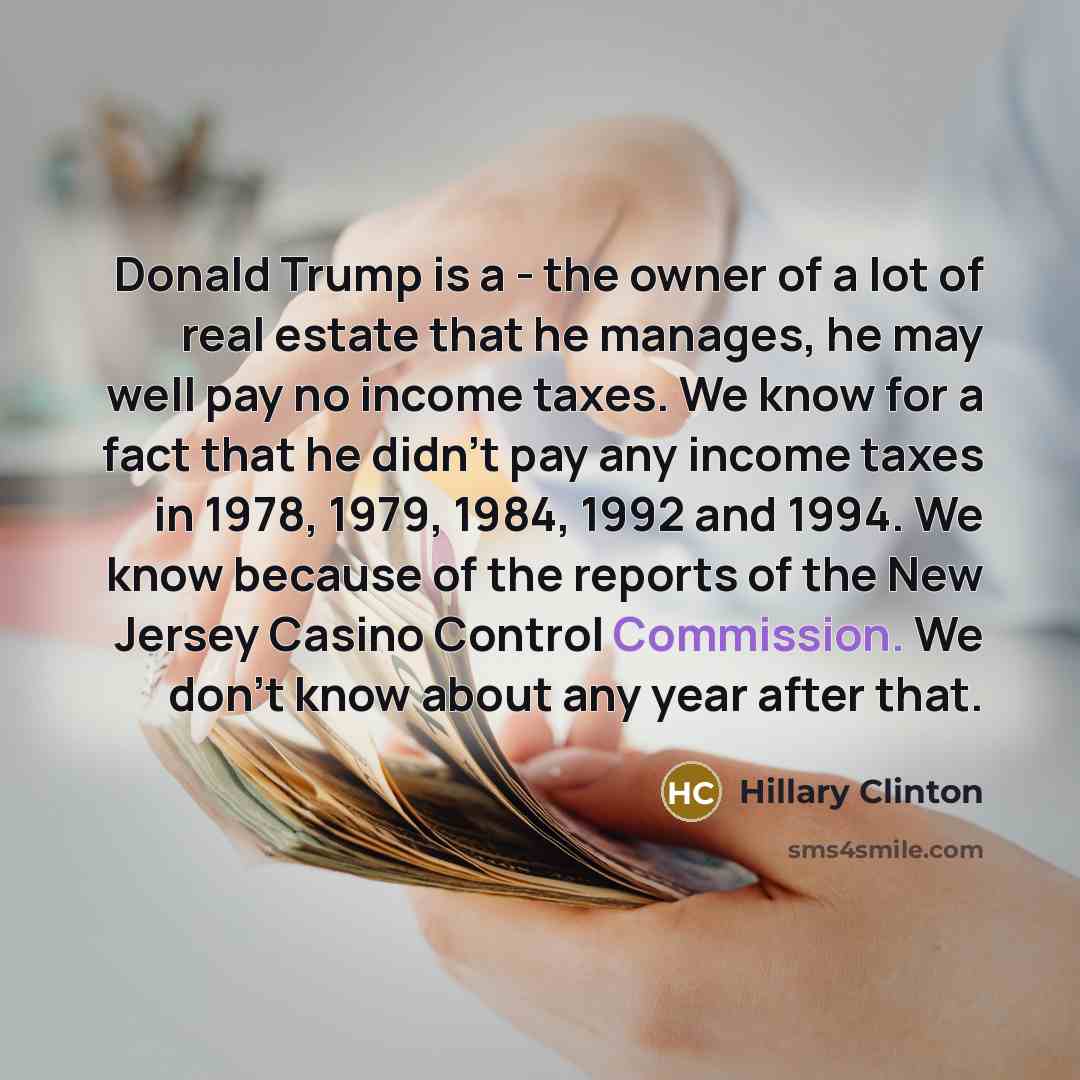 “Donald Trump is a - the owner of a lot…” quote by Hillary Clinton