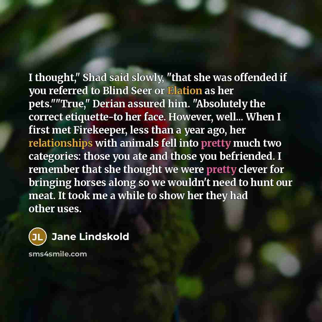 “I thought," Shad said slowly, "that she was offended if…” quote by Jane Lindskold