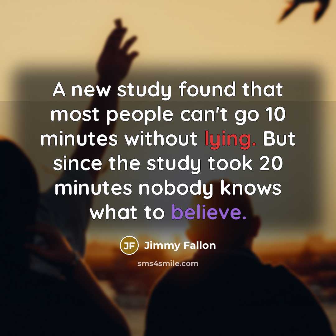 “A new study found that most people can't go 10…” quote by Jimmy Fallon