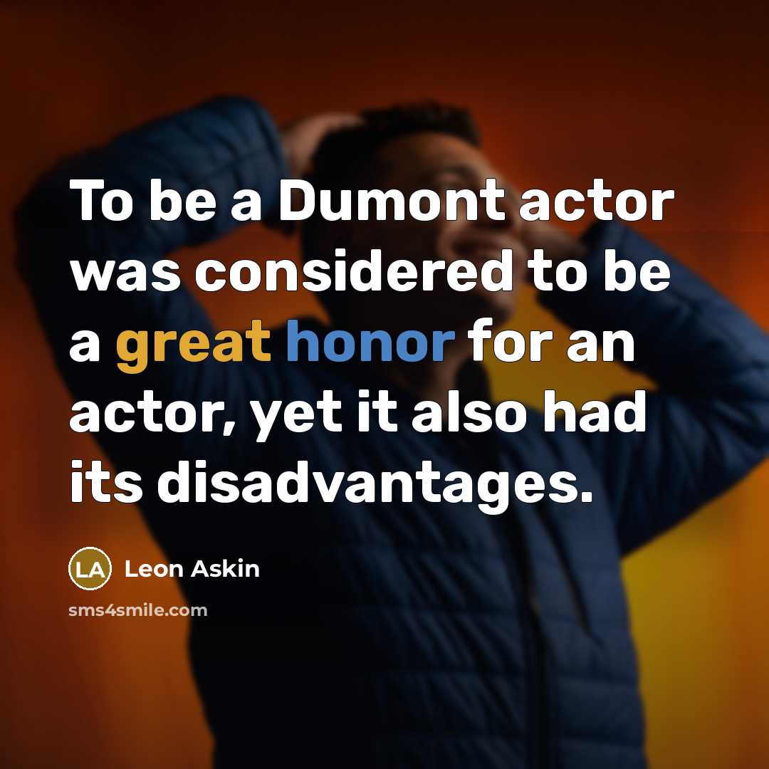 “To be a Dumont actor was considered to be a…” quote by Leon Askin