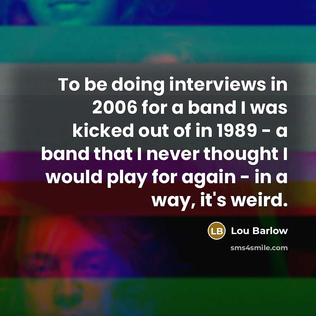 “To be doing interviews in 2006 for a band I…” quote by Lou Barlow