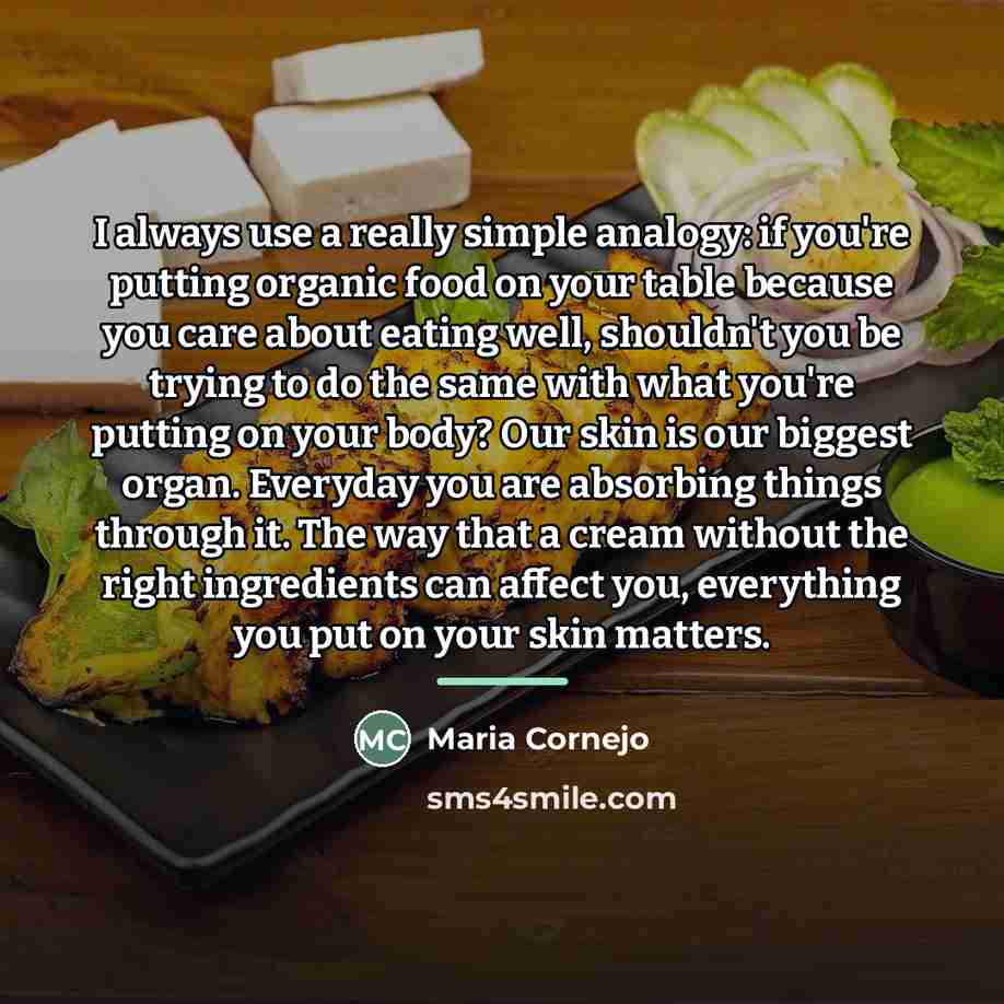 “I always use a really simple analogy: if you're putting…” quote by Maria Cornejo