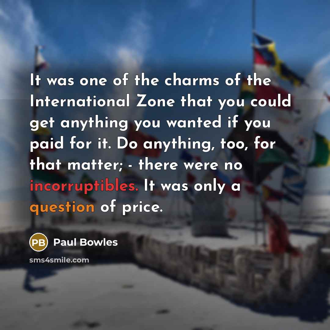 “It was one of the charms of the International Zone…” quote by Paul Bowles