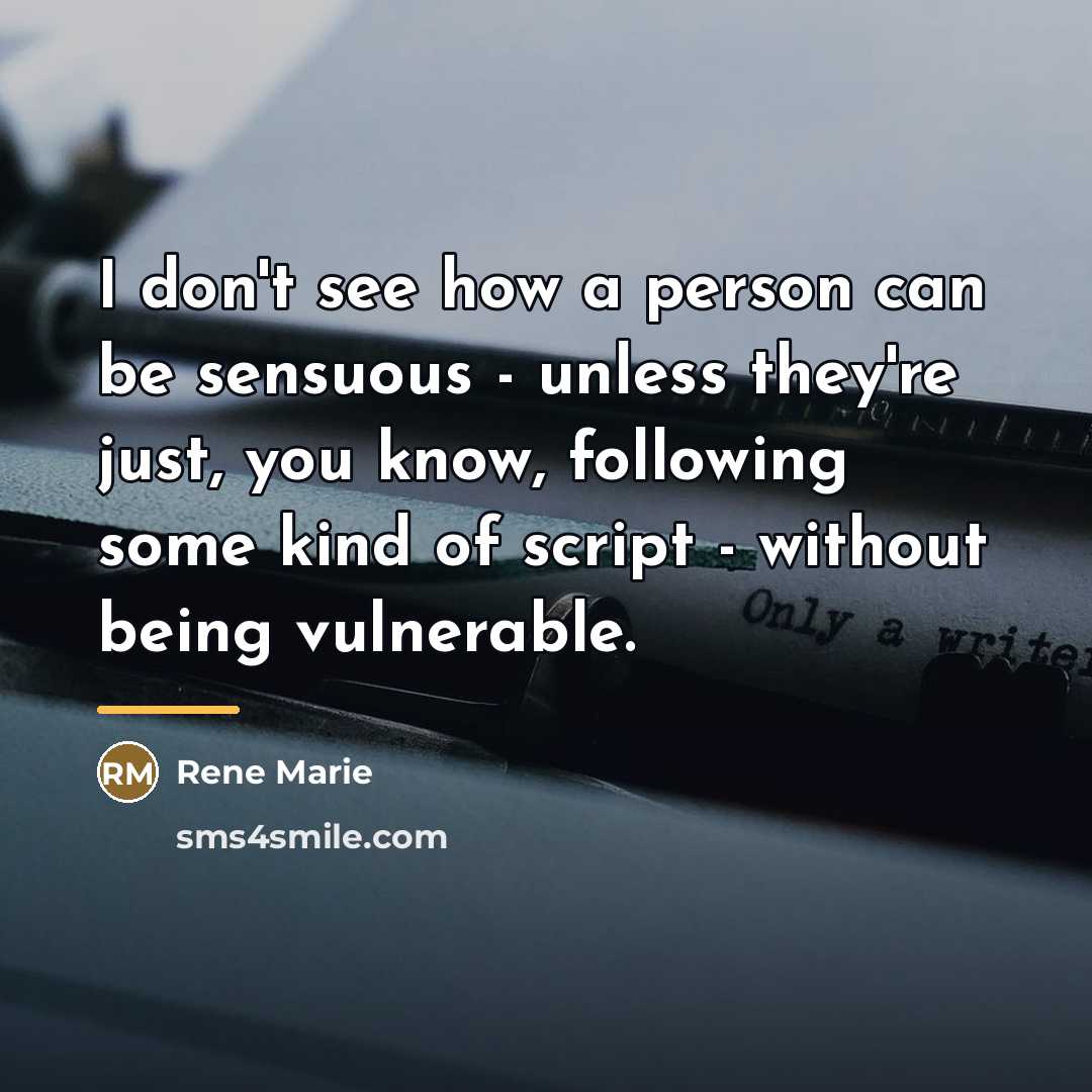 “I don't see how a person can be sensuous -…” quote by Rene Marie