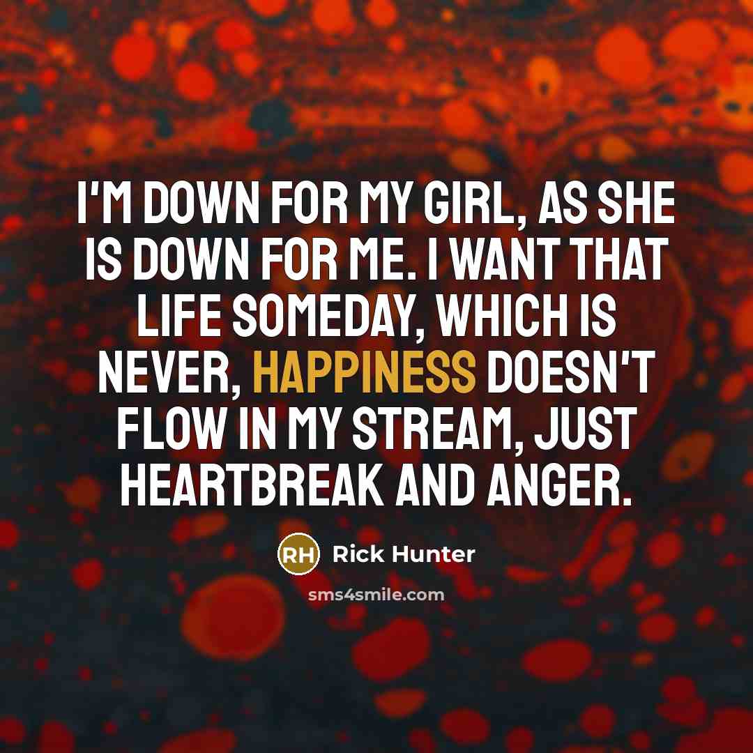 “I'm down for my girl, as she is down for…” quote by Rick Hunter