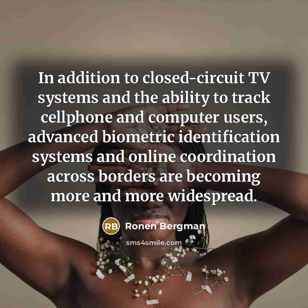 “In addition to closed-circuit TV systems and the ability to…” quote by Ronen Bergman