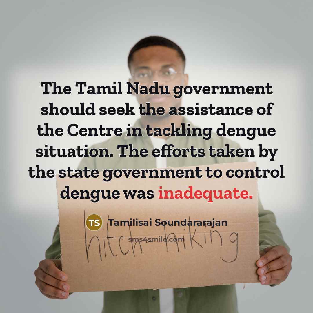 “The Tamil Nadu government should seek the assistance of the…” quote by Tamilisai Soundararajan
