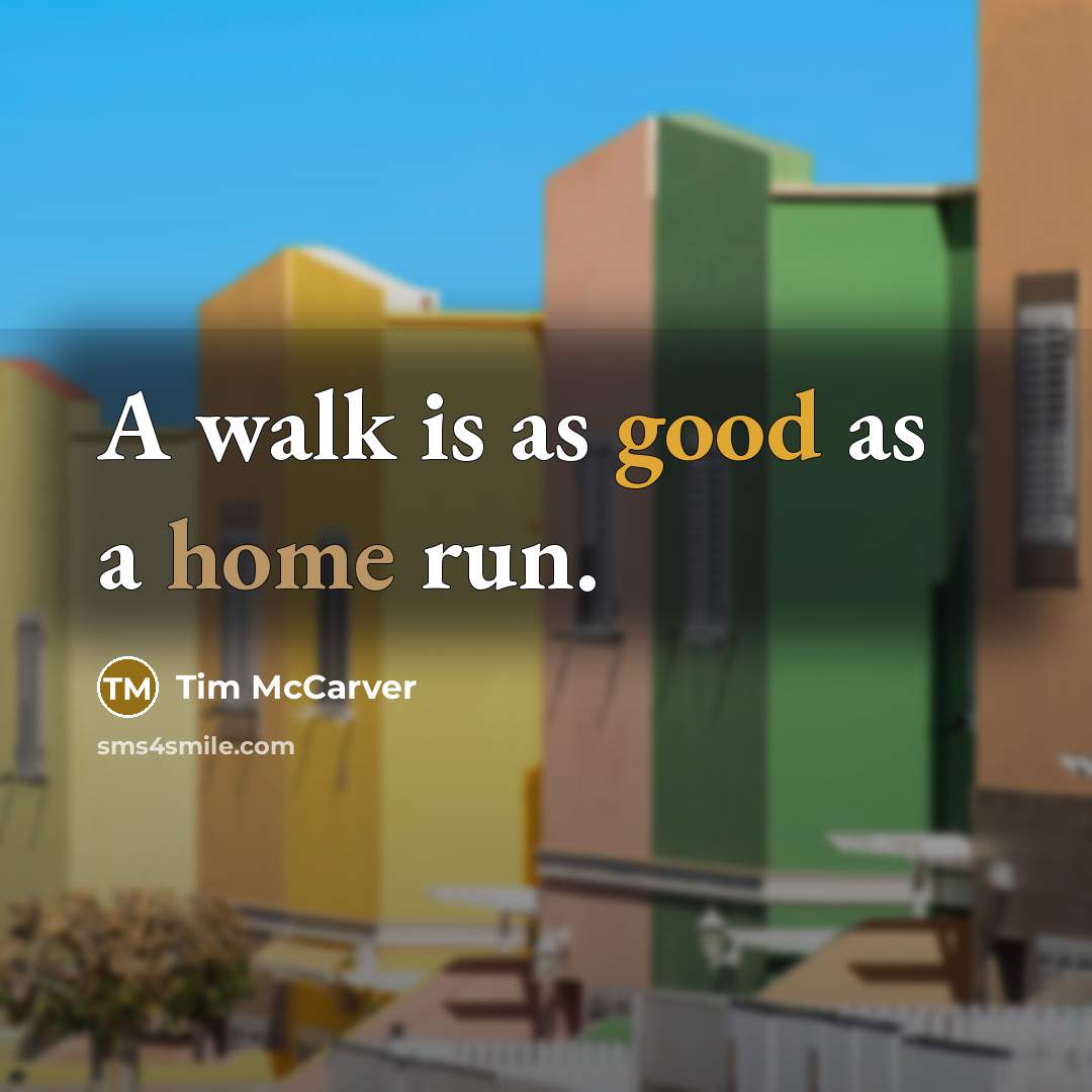 “A walk is as good as a home run.…” quote by Tim McCarver