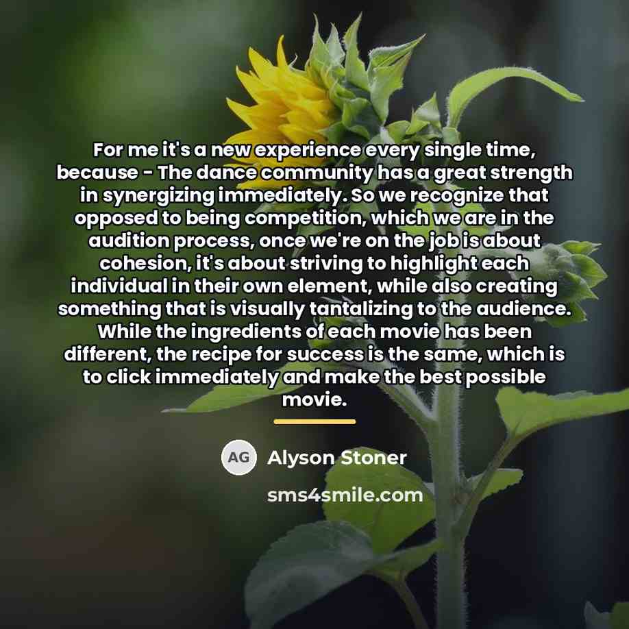 “For me it's a new experience every single time, because…” quote by Alyson Stoner