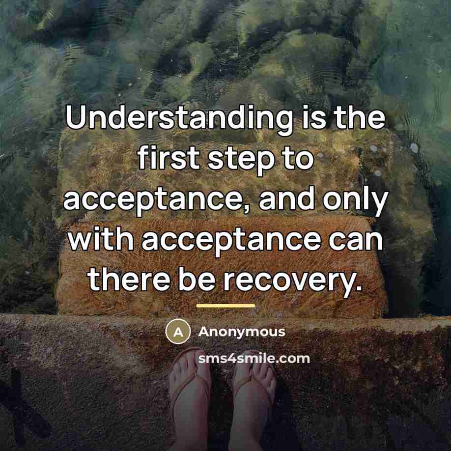 “Understanding is the first step to acceptance, and only with…” quote by Anonymous