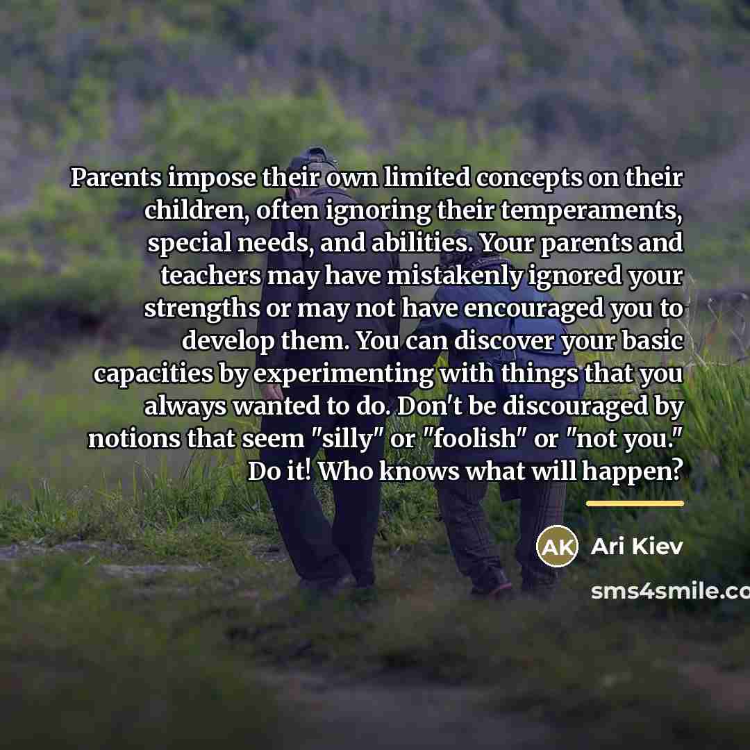 “Parents impose their own limited concepts on their children, often…” quote by Ari Kiev