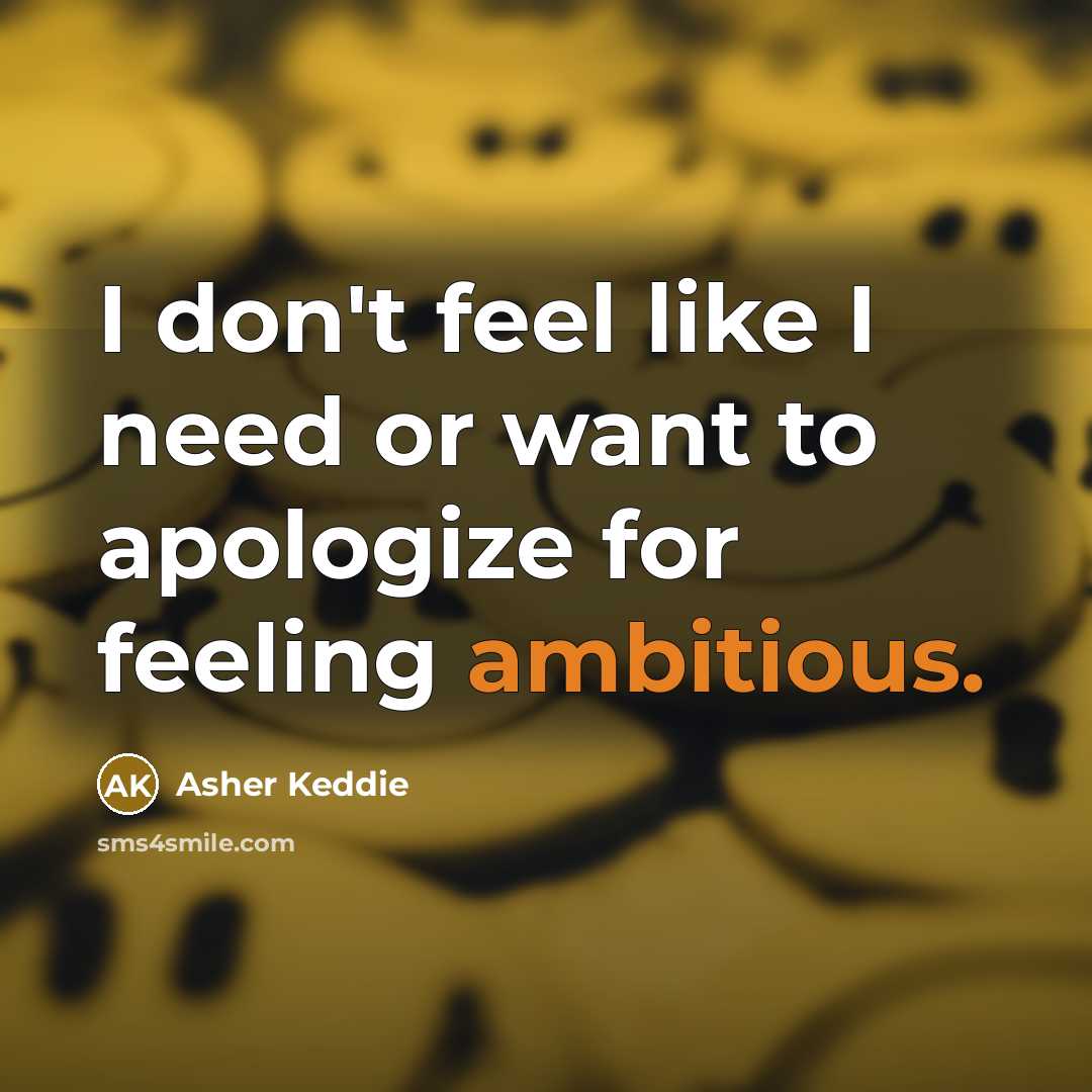 “I don't feel like I need or want to apologize…” quote by Asher Keddie