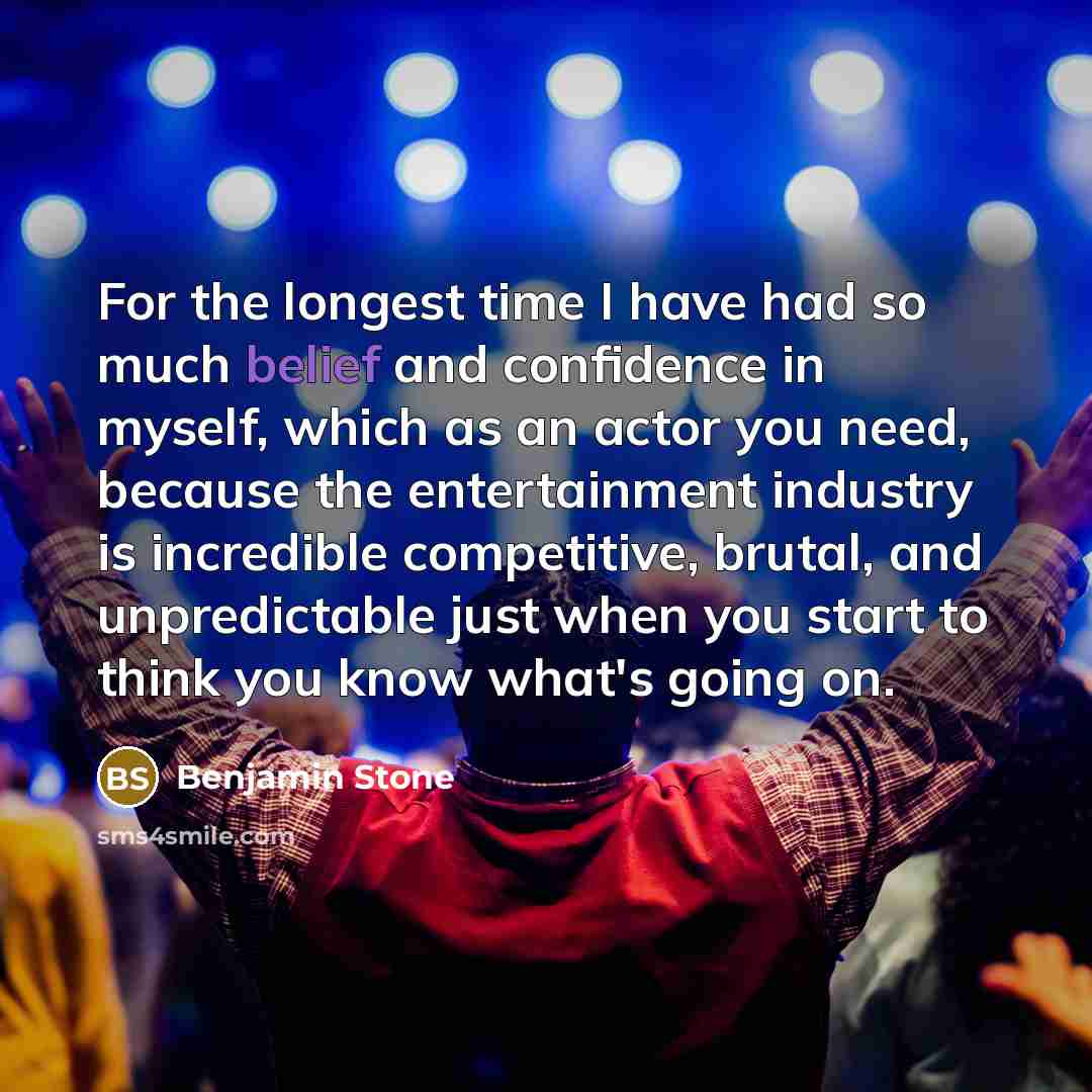 “For the longest time I have had so much belief…” quote by Benjamin Stone