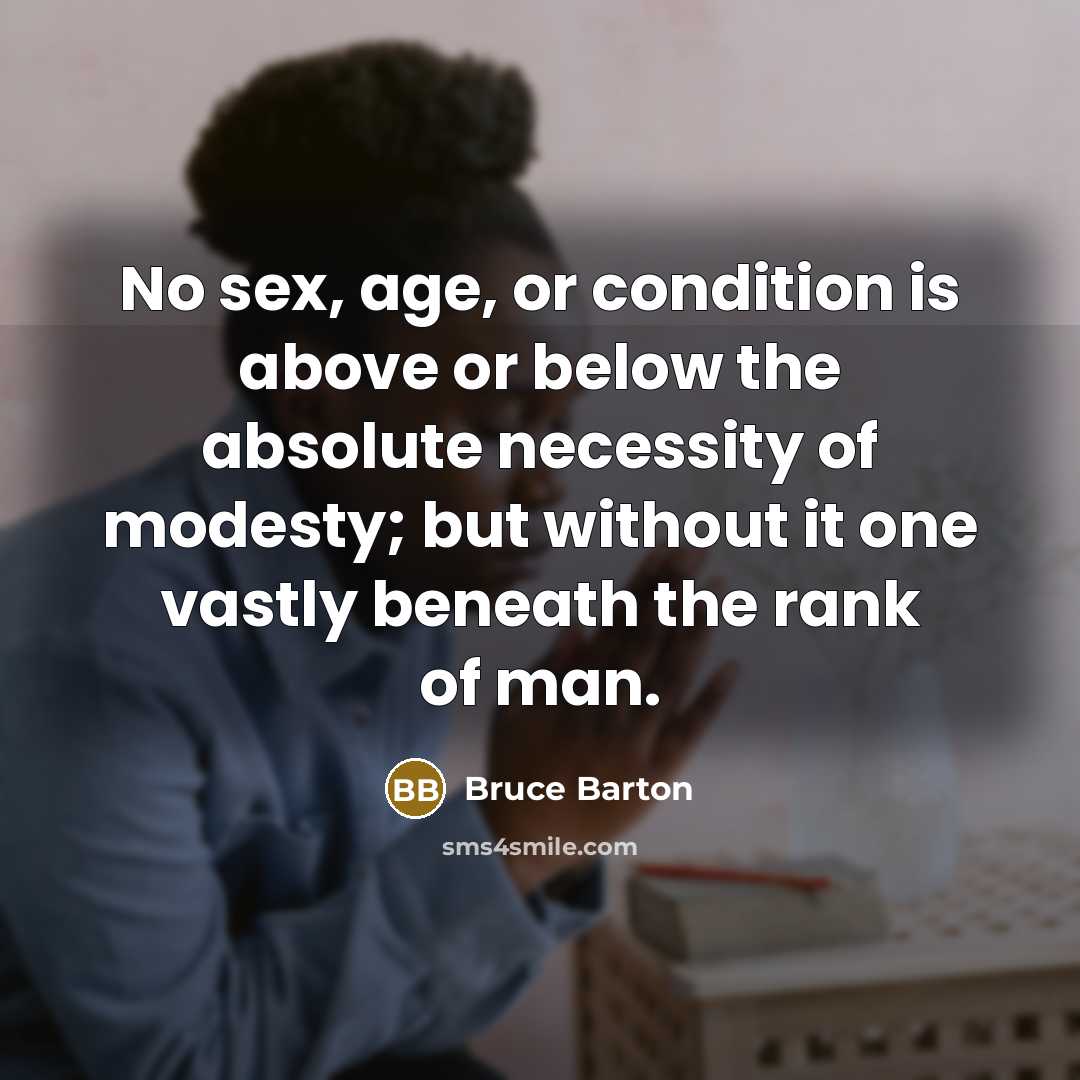 “No sex, age, or condition is above or below the…” quote by Bruce Barton