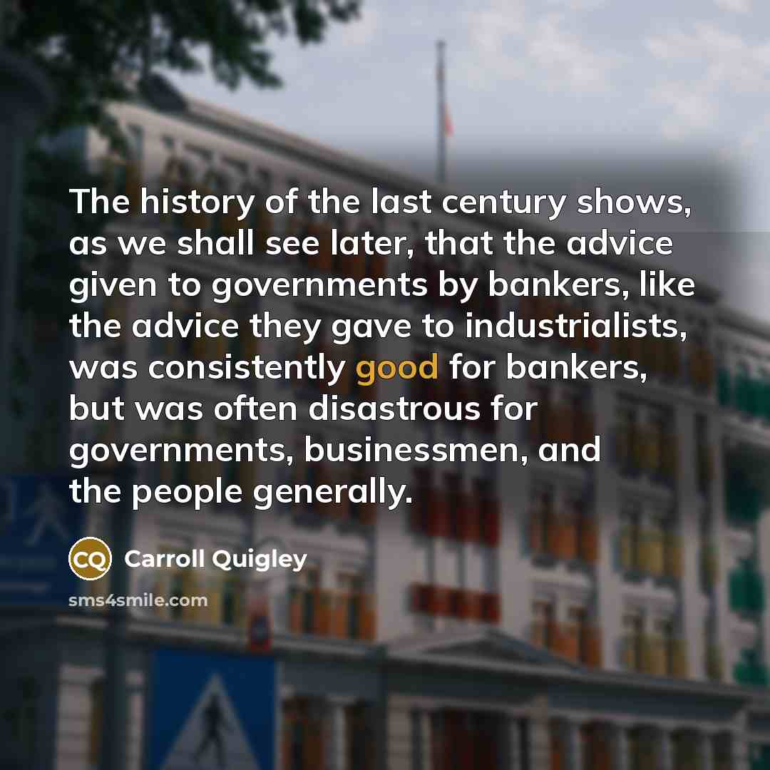 “The history of the last century shows, as we shall…” quote by Carroll Quigley