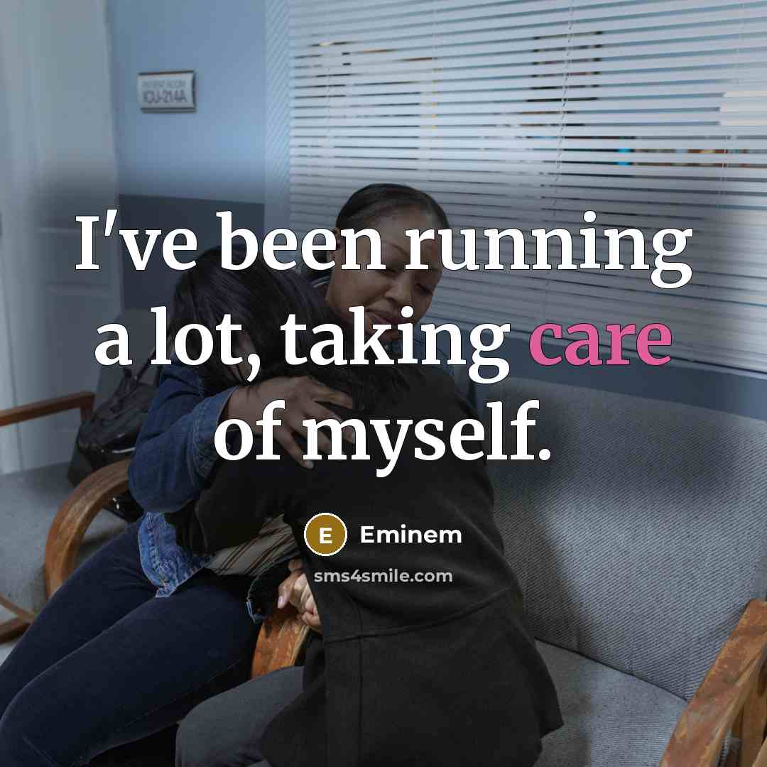 “I've been running a lot, taking care of myself.…” quote by Eminem