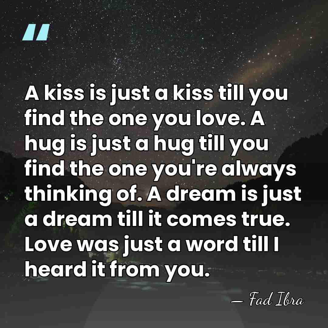 A kiss is just a kiss till you find the one you&hellip; - Fad Ibra
