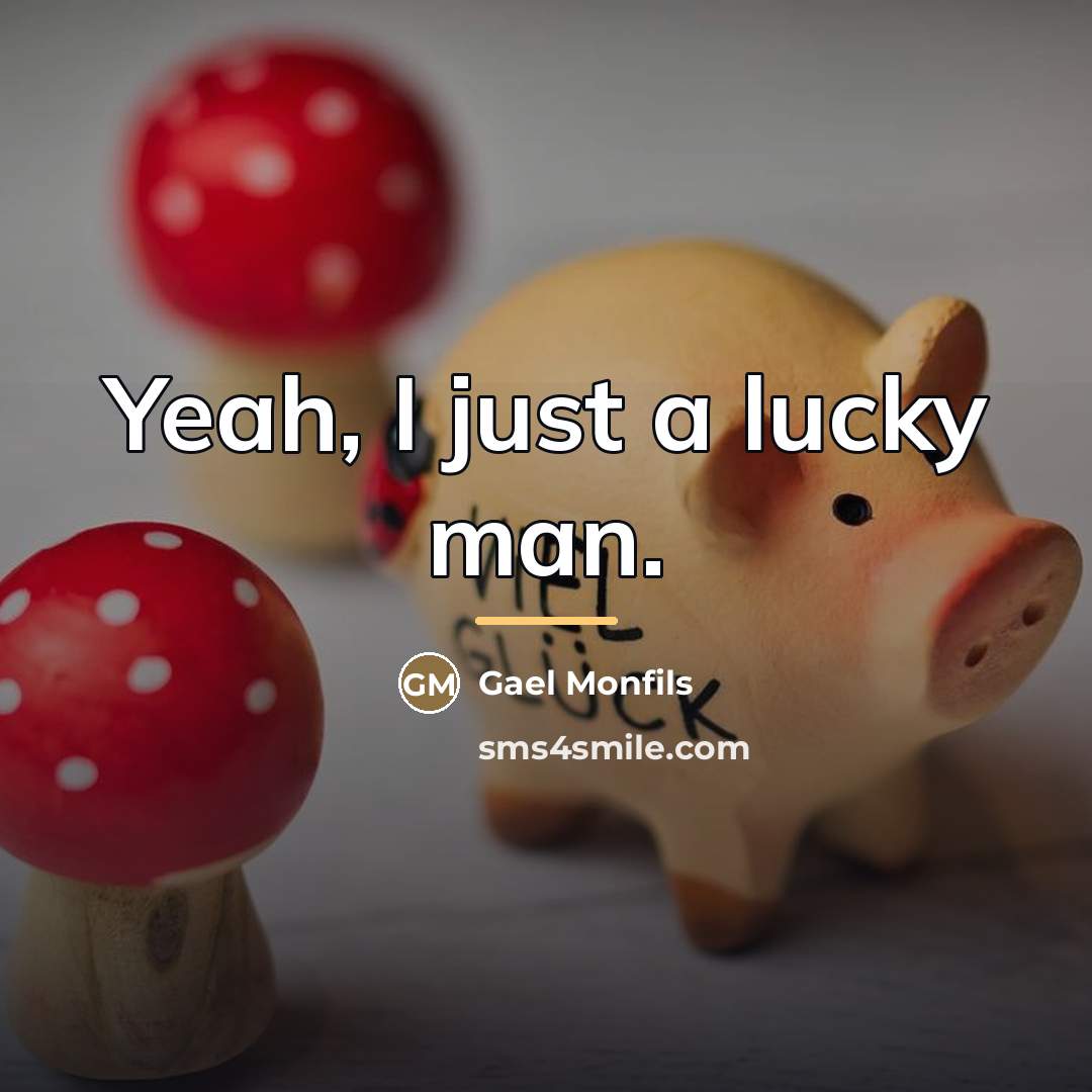 “Yeah, I just a lucky man.…” quote by Gael Monfils
