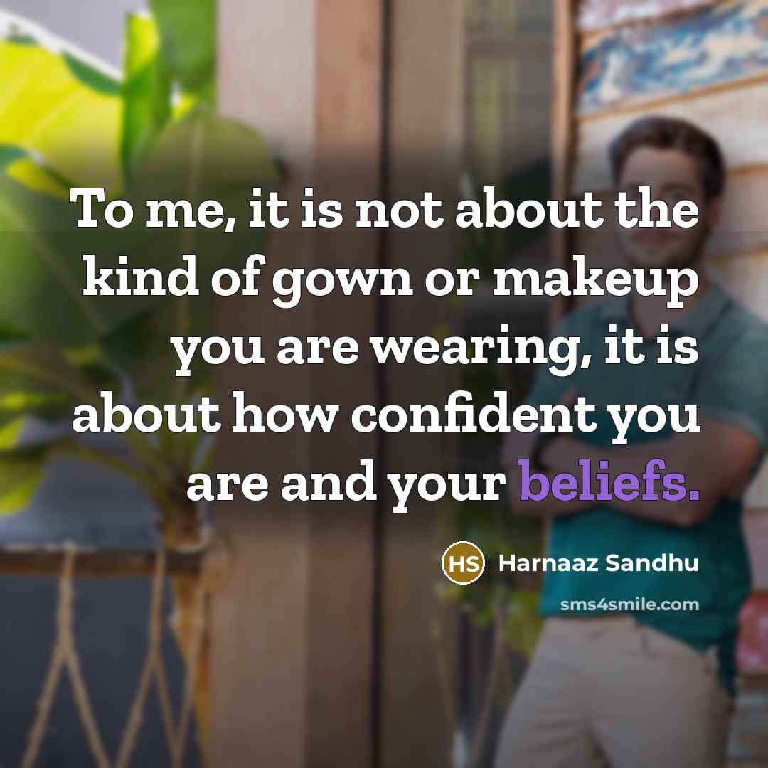 “To me, it is not about the kind of gown…” quote by Harnaaz Sandhu