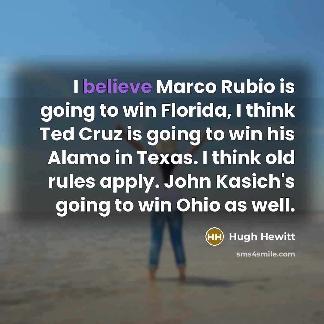 “I believe Marco Rubio is going to win Florida, I…” quote by Hugh Hewitt