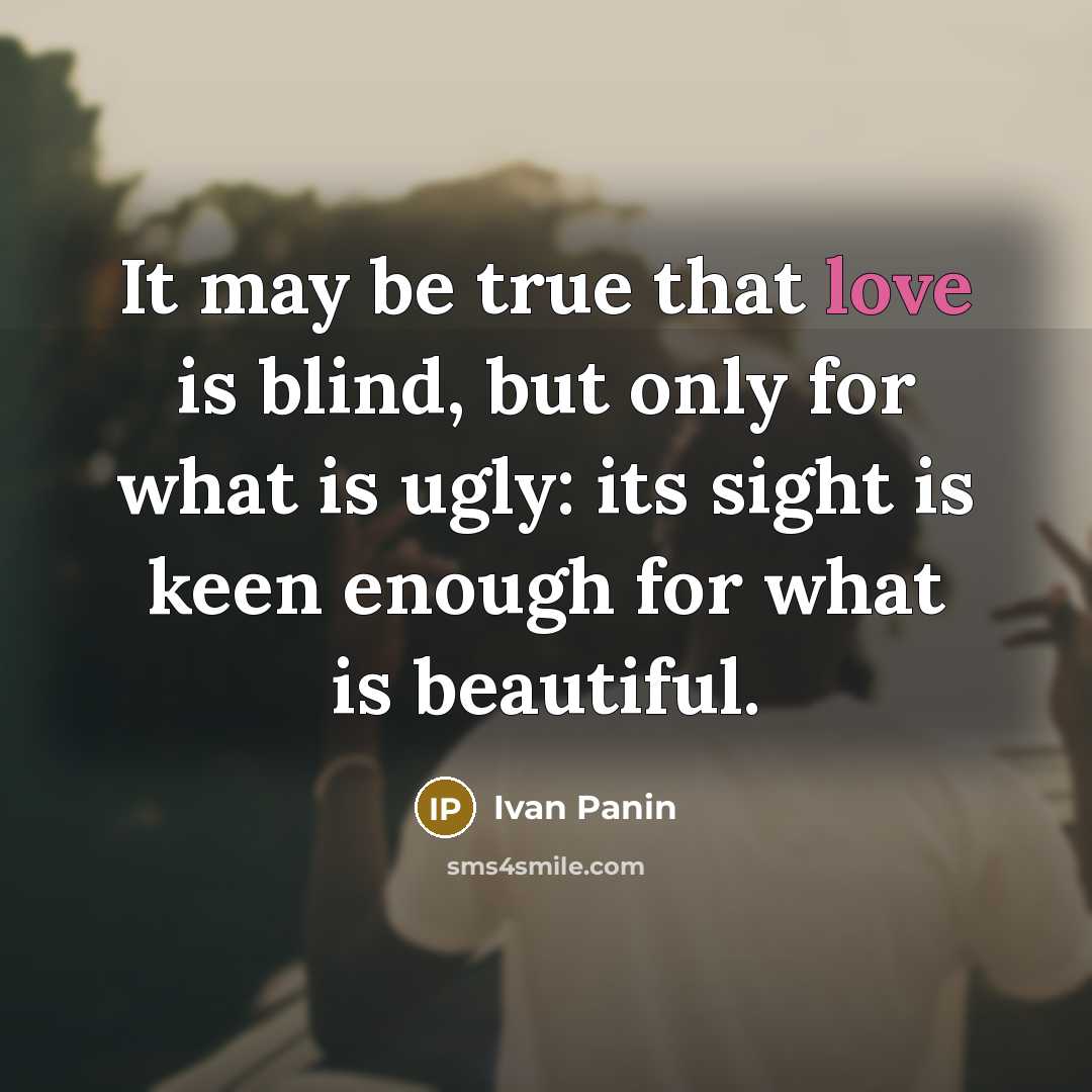 “It may be true that love is blind, but only…” quote by Ivan Panin