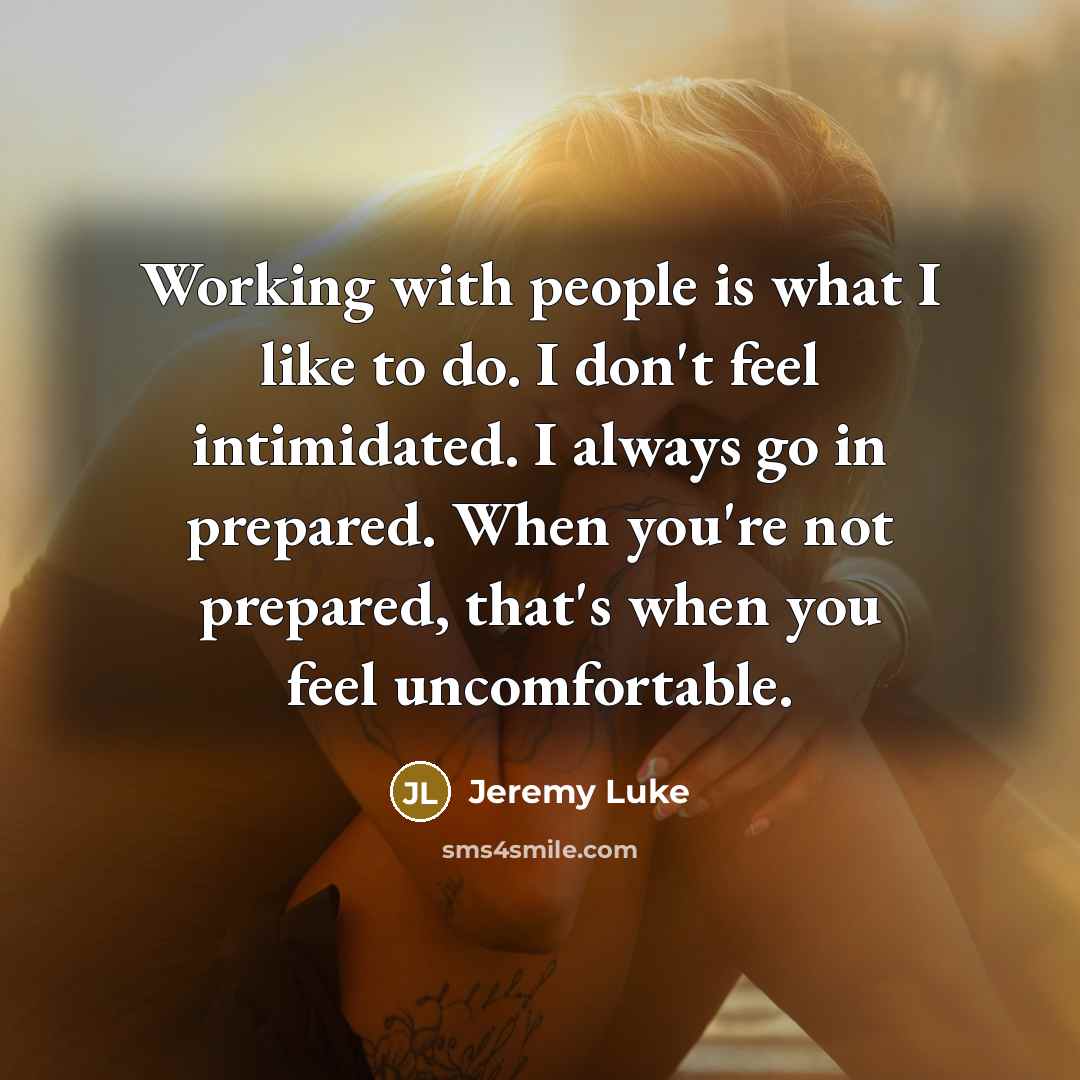 “Working with people is what I like to do. I…” quote by Jeremy Luke