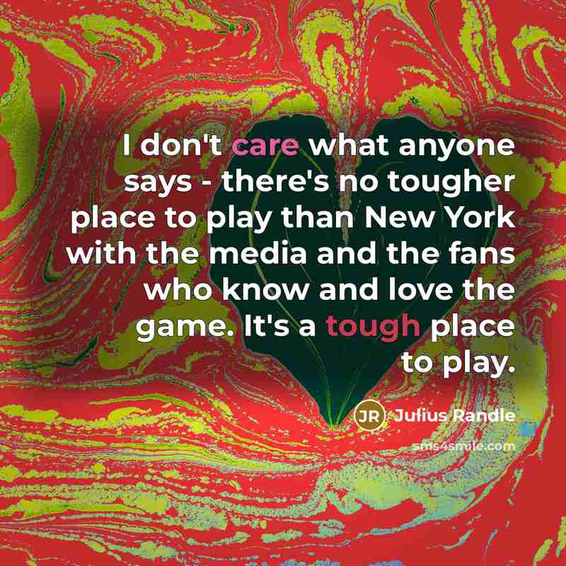“I don't care what anyone says - there's no tougher…” quote by Julius Randle