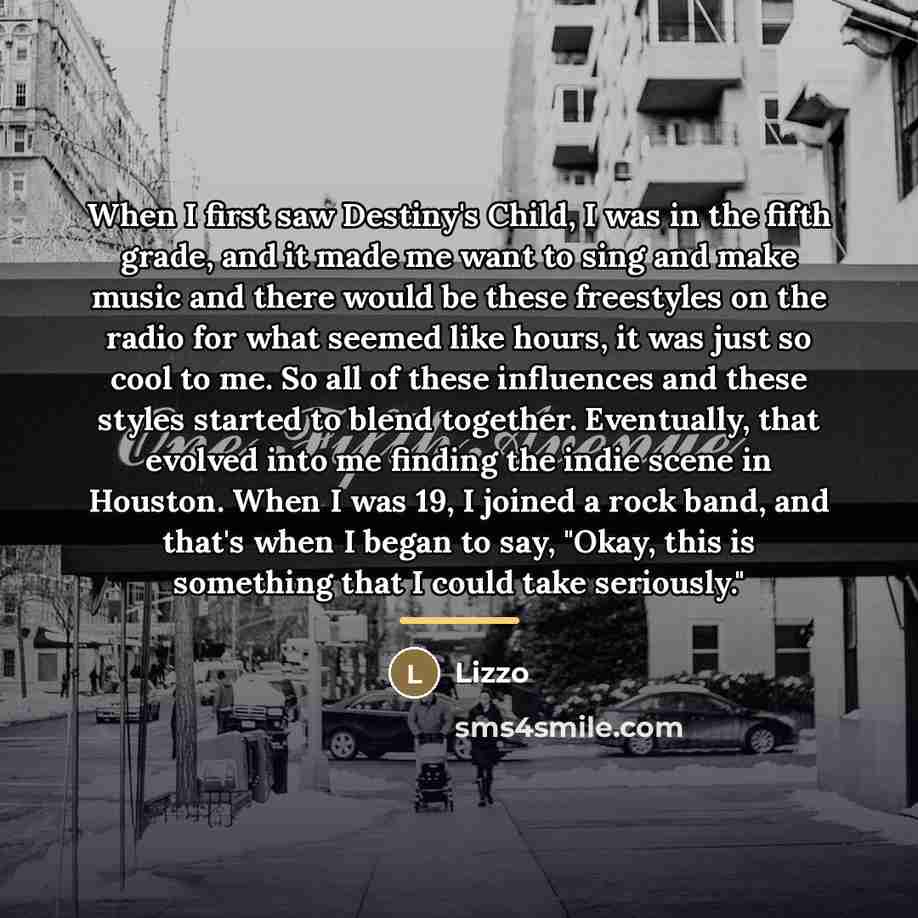 “When I first saw Destiny's Child, I was in the…” quote by Lizzo