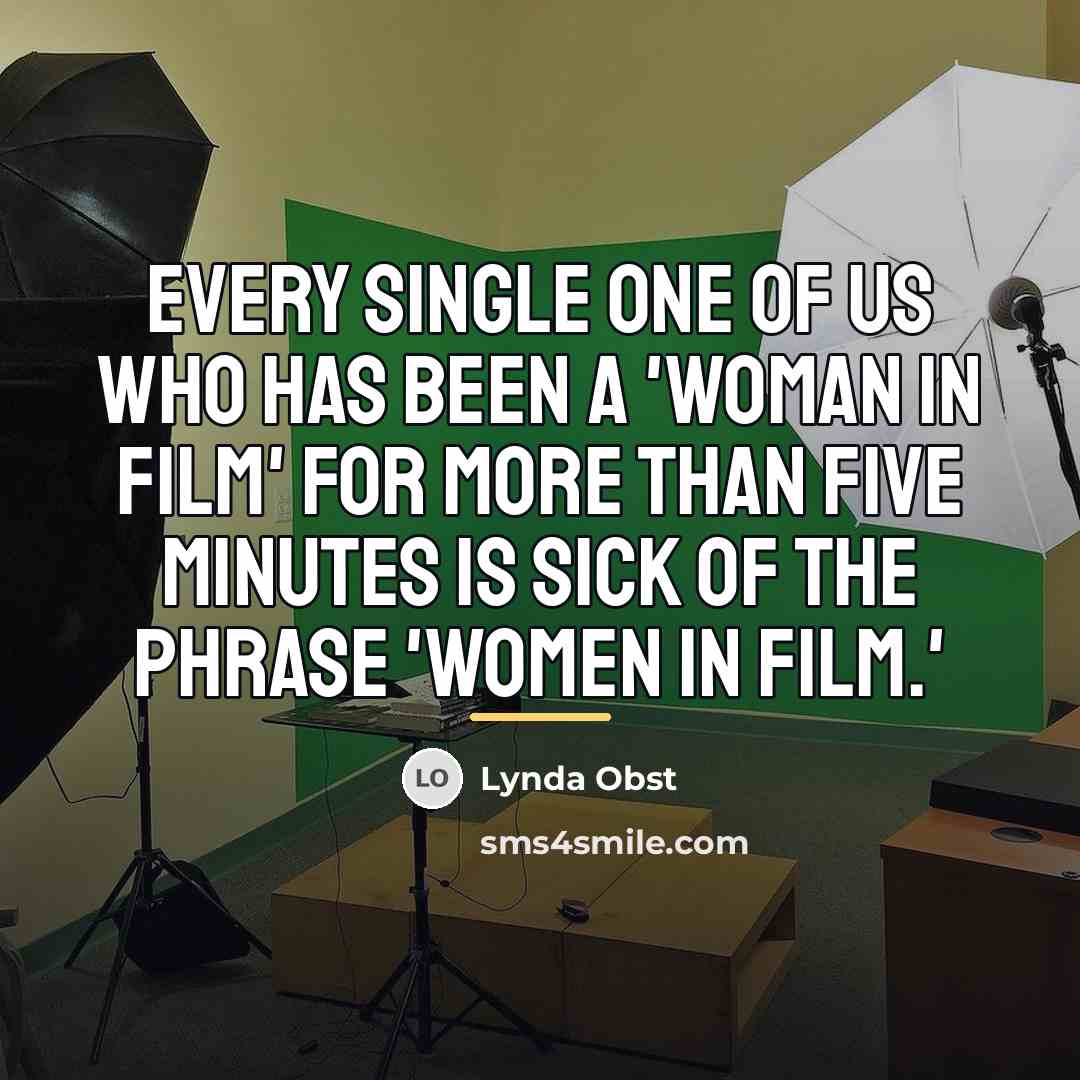 “Every single one of us who has been a 'Woman…” quote by Lynda Obst