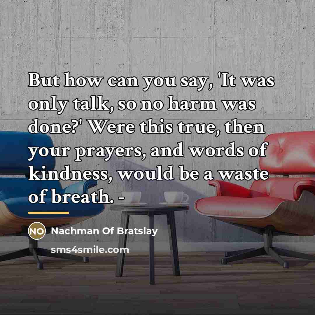 “But how can you say, 'It was only talk, so…” quote by Nachman Of Bratslay