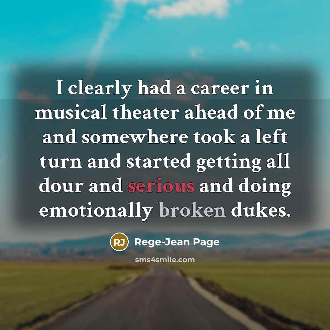 “I clearly had a career in musical theater ahead of…” quote by Rege-Jean Page