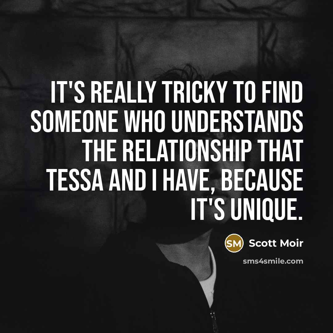 “It's really tricky to find someone who understands the relationship…” quote by Scott Moir
