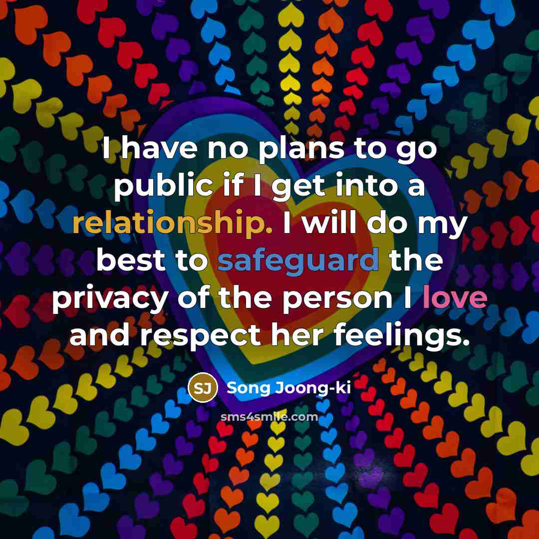 “I have no plans to go public if I get…” quote by Song Joong-ki