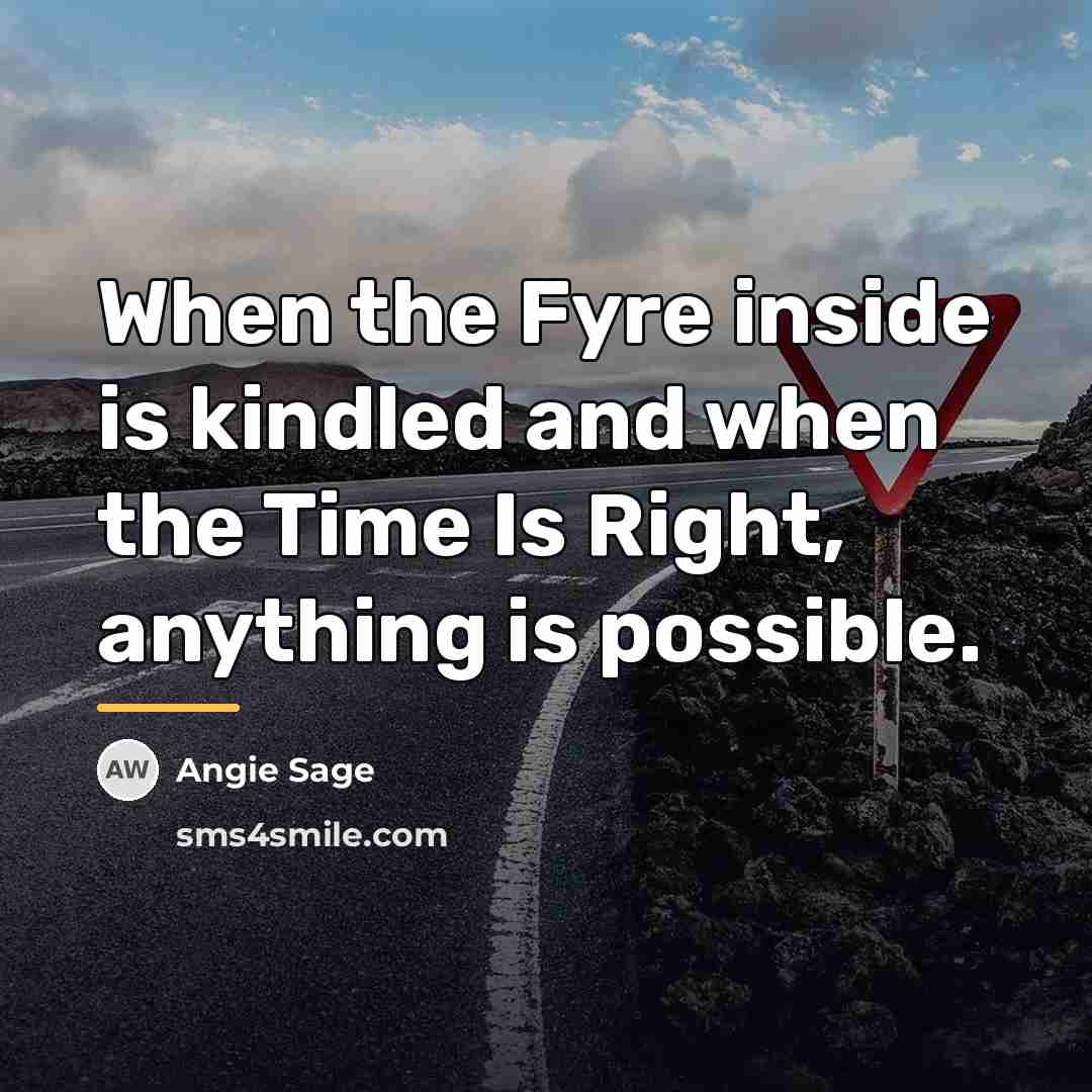 “When the Fyre inside is kindled and when the Time…” quote by Angie Sage