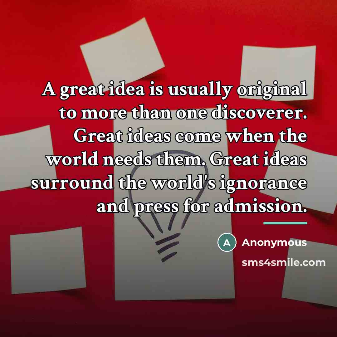 “A great idea is usually original to more than one…” quote by Anonymous