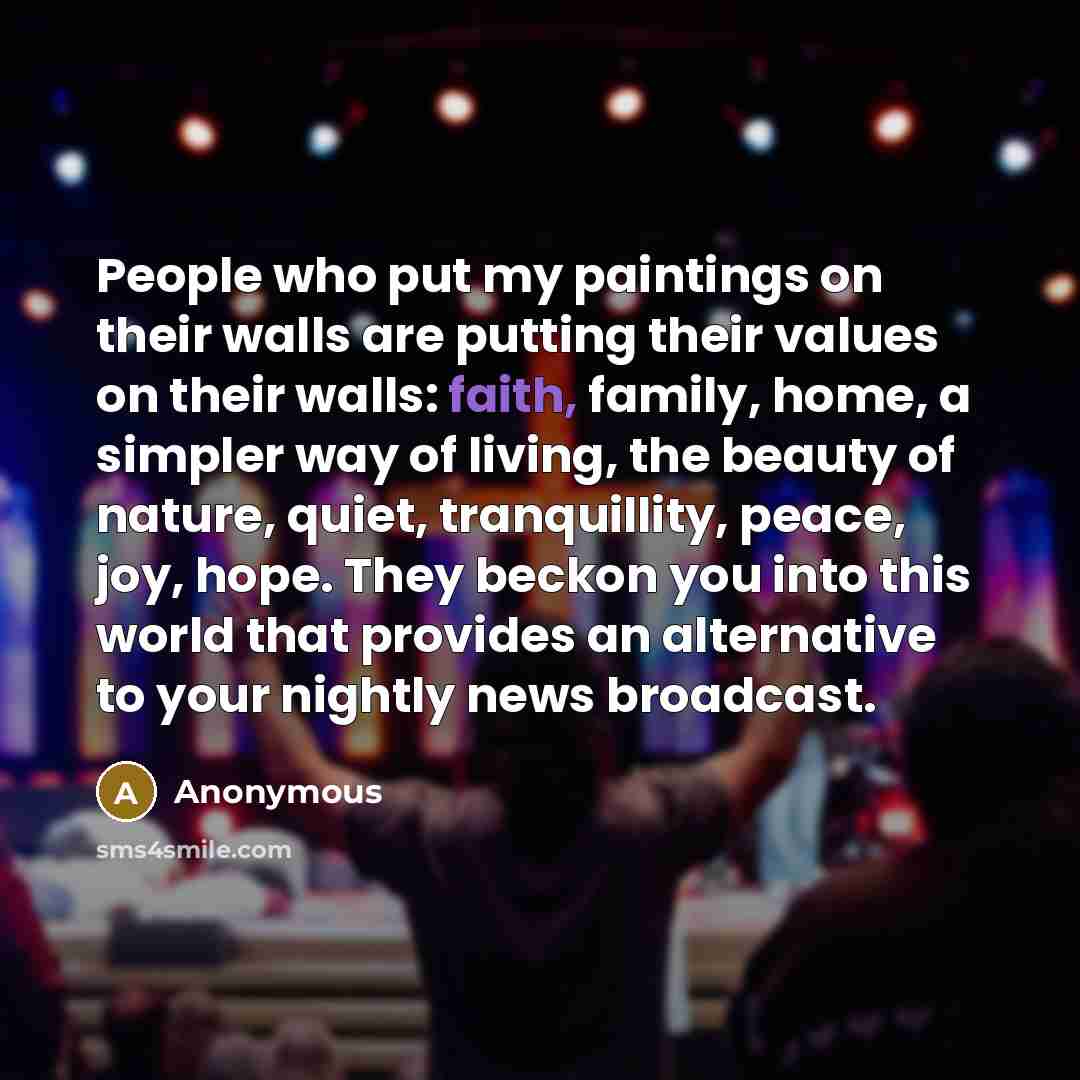 “People who put my paintings on their walls are putting…” quote by Anonymous