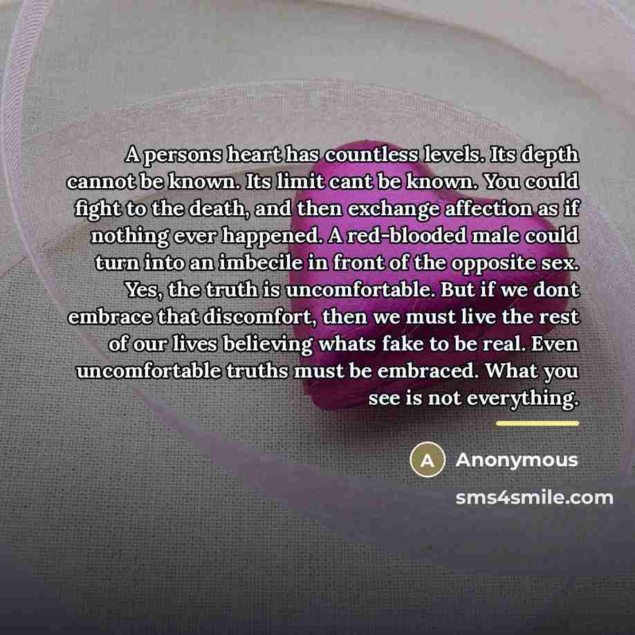 “A persons heart has countless levels. Its depth cannot be…” quote by Anonymous